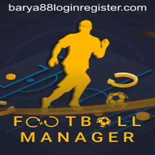 Mastering FootballManager and Navigating barya88 Login Register